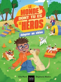 le-monde-dont-tu-es-le-heros-t04-le-monde-dont-tu-es-le-heros-adopter-un-chien-7-9-ans-ce1-c-9782401120099