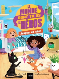 le-monde-dont-tu-es-le-heros-t05-le-monde-dont-tu-es-le-heros-adopter-un-chat-7-9-ans-ce1-ce-9782401120105