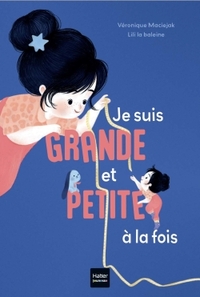 je-suis-grande-et-petite-a-la-fois-9782401123397