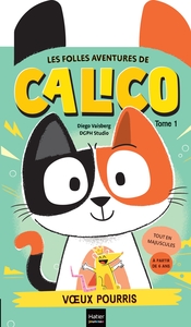 les-folles-aventures-de-calico-t01-les-folles-aventures-de-calico-voeux-pourris-9782401124653