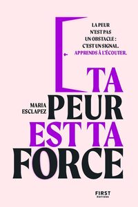 ta-peur-est-ta-force-9782412105771