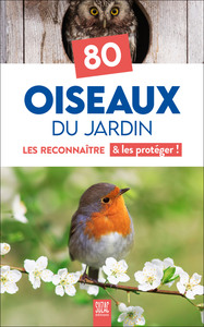 80-oiseaux-du-jardin-les-reconnaitre-les-proteger-illustrations-couleur-9782487211179