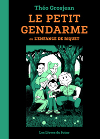 le-petit-gendarme-ou-lenfance-de-riquet-tome-01-vol01-9782487948020