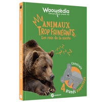 les-rois-de-la-sieste-animaux-trop-faineants-waoupedia-6-10-ans-lencyclo-qui-prend-vie-avec-le-9782488579001