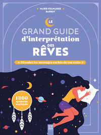 le-grand-guide-dinterpretation-des-reves-decodez-les-messages-caches-de-vos-nuits-9782490795819