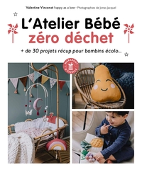 latelier-bebe-zero-dechet-de-30-projets-recup-pour-bambins-ecolo-9782501161565
