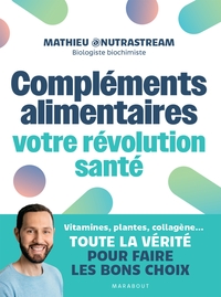 complements-alimentaires-votre-revolution-sante-vitamines-plantes-collagene-toute-la-verite-9782501189569