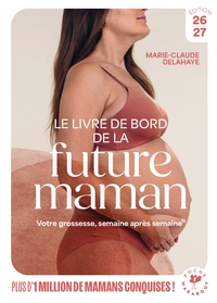 le-livre-de-bord-de-la-future-maman-votre-grossesse-semaine-apres-semaine-9782501194846