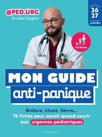 mon-guide-anti-panique-brulure-chute-fievre-75-fiches-pour-savoir-quand-courir-aux-urgences-p-9782501196109