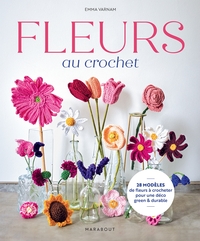 fleurs-au-crochet-28-modeles-de-fleurs-a-crocheter-pour-une-deco-green-et-durable-9782501199414