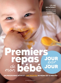 premiers-repas-de-mon-bebe-jour-par-jour-un-programme-detaille-plus-de-200-recettes-de-moins-de-9782501200356
