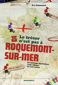 le-tresor-nest-pas-a-roquemont-sur-mer-un-heritage-mysterieux-7-940-villages-un-seul-tresor-9782501205696