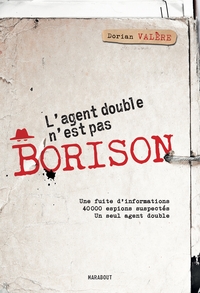 lagent-double-nest-pas-borison-une-fuite-dinformations-40-000-espions-suspectes-un-seul-age-9782501205702