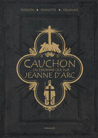 cauchon-ou-lhomme-qui-tua-jeanne-darc-9782505120018