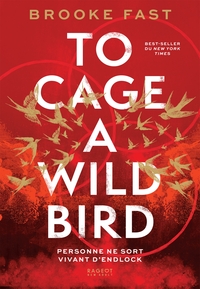 to-cage-a-wild-bird-9782700285628