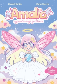 le-club-des-anges-gardiennes-amalia-apprentie-ange-gardienne-tome-1-premiere-mission-9782700286571