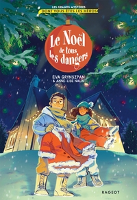les-grands-mysteres-dont-vous-etes-les-heros-le-noel-de-tous-les-dangers-9782700288612