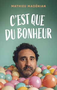 cest-que-du-bonheur-9782702186749
