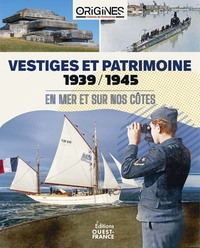 vestiges-et-patrimoine-1939-1945-en-mer-et-sur-nos-cotes-9782737392450