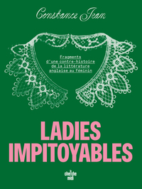 ladies-impitoyables-fragments-dune-contre-histoire-de-la-litterature-anglaise-au-feminin-9782749183640