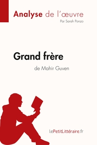 grand-frere-de-mahir-guven-analyse-de-loeuvre-analyse-complete-et-resume-detaille-de-loeuvre-9782808014496