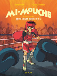 mi-mouche-tome-3-deux-soeurs-sur-le-ring-9782808513661