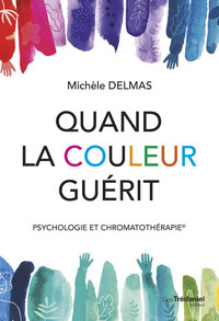 quand-la-couleur-guerit-psychologie-et-chromatotherapie-9782813228352