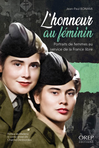 l-honneur-au-feminin-portraits-de-femmes-au-service-de-la-france-libre-9782815107976