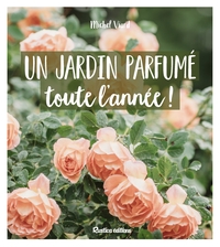 un-jardin-parfume-toute-lannee-9782815321730