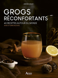 grogs-reconfortants-40-recettes-autour-du-monde-avec-et-sans-alcool-9782816025132