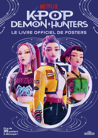 kpop-demon-hunters-le-livre-officiel-de-posters-9782821220140