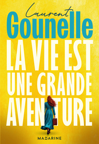 la-vie-est-une-grande-aventure-9782863749029