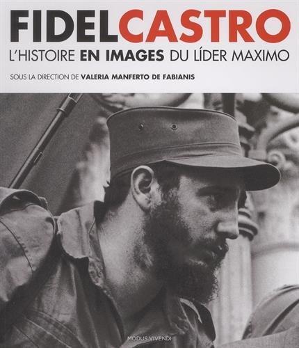 fidel-castro-lhistoire-en-images-du-lider-maximo-9782895239116