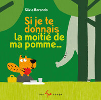 si-je-te-donnais-la-moitie-de-ma-pomme-9782898153730