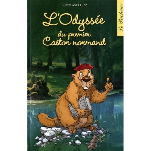 lodyssee-du-premier-castor-normand-9782918856405