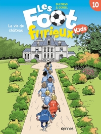les-foot-furieux-kids-t10-la-vie-de-chateau-9782931300398