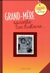 grand-mere-raconte-ton-histoire-album-a-remplir-et-a-offrir-un-cadeau-original-pour-votre-grand-9783831327928