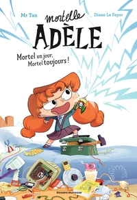 roman-mortelle-adele-tome-01-mortel-un-jour-mortel-toujours-9791027608621