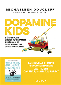 dopamine-kids-5-etapes-pour-liberer-votre-famille-des-ecrans-et-de-la-nourriture-ultra-transformee-9791028538491