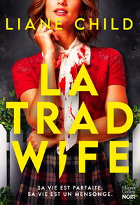 la-tradwife-sa-vie-est-parfaite-sa-vie-est-un-mensonge-le-nouveau-thriller-domestique-evenement-9791033923039