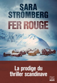 fer-rouge-prix-du-meilleur-polar-suedois-apres-le-succes-de-mauvaise-graine-et-terrain-glissa-9791033923053