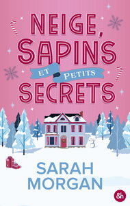 neige-sapins-et-petits-secrets-une-romance-de-noel-avec-des-secrets-de-famille-et-une-histoire-d-9791033929604