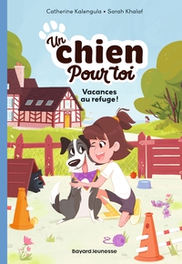 un-chien-pour-toi-tome-01-vacances-au-refuge-9791036377730