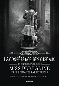 miss-peregrine-tome-05-la-conference-des-oiseaux-9791036396465