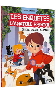 enquetes-anatole-bristol-tome-14-chiens-chats-et-sabotages-ned-vol14-9791039528429