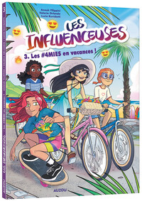 influenceuses-tome-3-les-4mies-en-vacances-vol03-9791039559812
