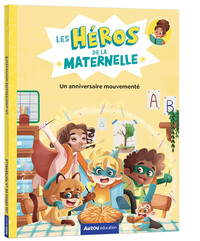 les-heros-de-la-maternelle-un-anniversaire-mouvemente-9791039573689