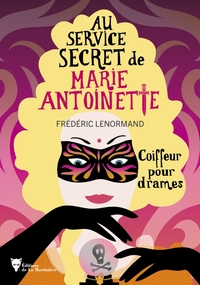 coiffeur-pour-drames-au-service-secret-de-marie-antoinette-10-9791040119159