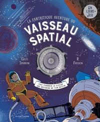 la-fantastique-aventure-du-vaisseau-spatial-9791040120483