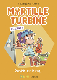 myrtille-turbine-detective-scandale-sur-le-ring-9791040809364
